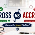 Accross vs Across: Which Is The Correct Spelling?