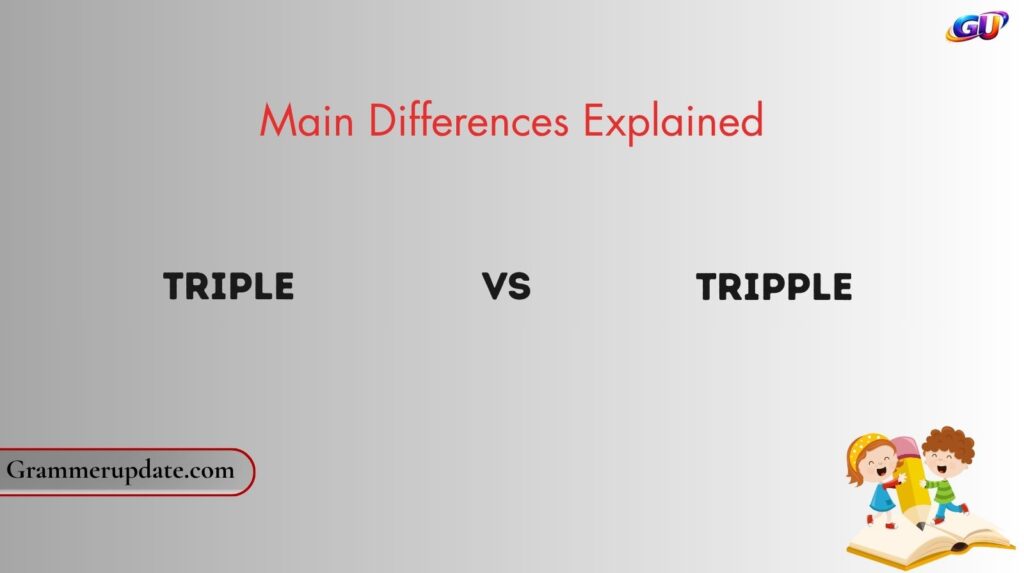 Triple vs Tripple: Main Differences Explained