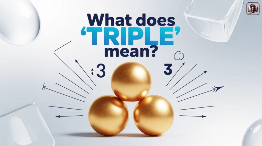 What Does “Triple” Mean?