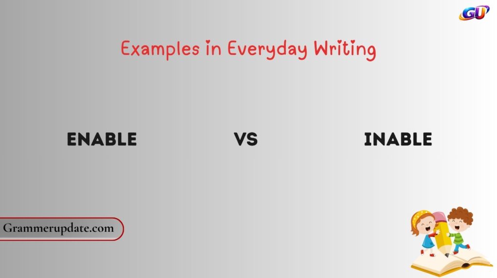 Enable vs Inable: Examples in Everyday Writing