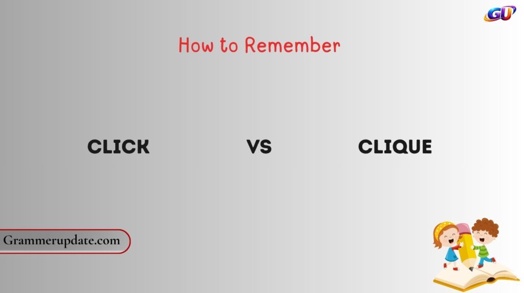 How to Remember Click vs Clique