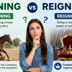 Reining vs Reigning Which Is Difference?