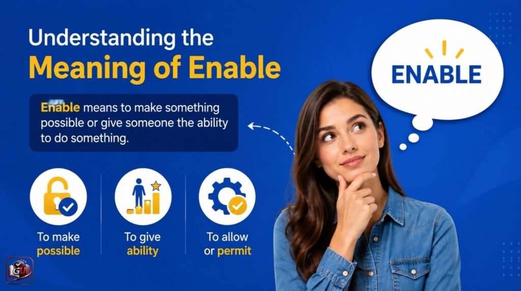 Understanding the Meaning of Enable