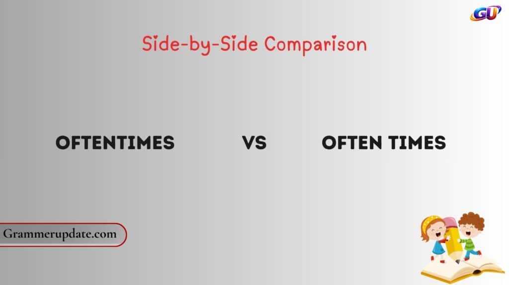 Oftentimes vs Often Times: Side-by-Side Comparison